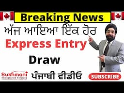 46th Express Entry Draw of 2024||#324||Punjabi Video||Sukhmani Immigration