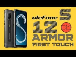 Ulefone Armor 12S: The first touch