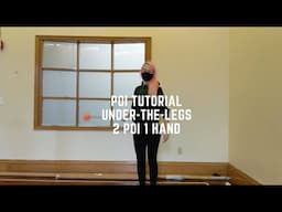 Poi Tutorial: Two Poi One Hand Under-The-Legs Tutorial