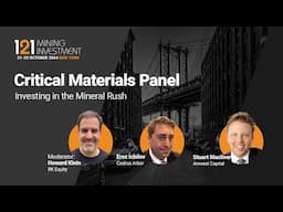 Critical Materials Panel: Investing in the Minerals Rush