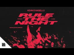 Kevin D'Angello - Rule The Night (Official Lyric Video)