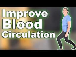 Improve Circulation & Blood Flow In Your Legs