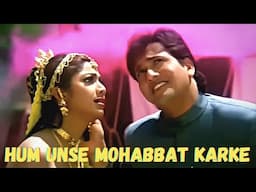 Hum Unse Mohabbat Karke HD Video | Kumar Sanu, Sadhana Sargam | Govinda, Shilpa Shetty | Gambler