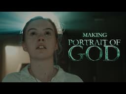 The Making of "Portrait of God"