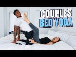 Couples BEDROOM Yoga Challenge! *Gets Spicy*