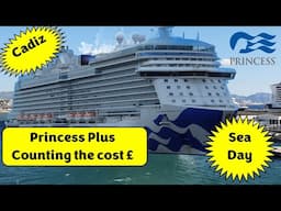 Sky Princess Med Cruise Day 4 at sea and Day 5 Cadiz