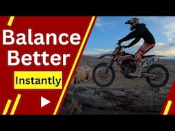 How To INSTANTLY Improve Balance On A Dirt Bike