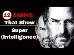 12 Signs That Show Super Intelligence | Signs of Intelligence