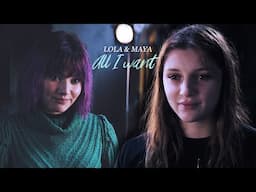 lola & maya | all i want [+6x08]