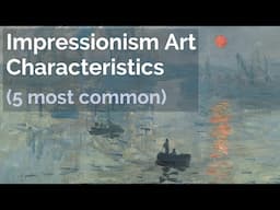 5 Impressionism Art Characteristics