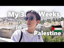 Inside Palestine: My 3-Week Journey Through the West Bank