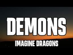 Imagine Dragons - Demons (Lyrics)