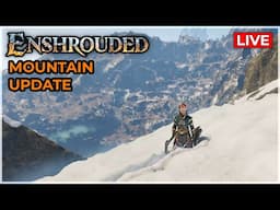 Enshrouded: NEW Mountain Biome Update - First Look!