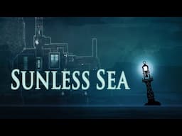 Let's Roleplay Sunless Sea | Ep 10 "Moving up in the World"