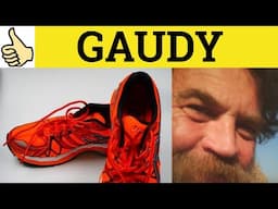 🔵Gaudy Definition - Gaudily Means - Gaudy Meaning - Gaudy Examples - Gaudy Defined - Gaudy Gaudily