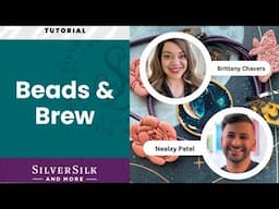 Beads & Brew with Brittany Chavers and Nealay Patel!