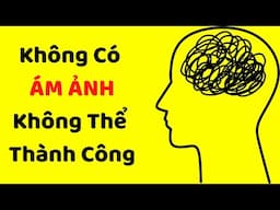 Ko có ám ảnh, ko thể thành công