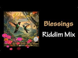 Blessings Riddim Mix (2024)