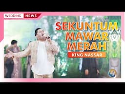 KING NASSAR - SEKUNTUM MAWAR MERAH (DOM BALIKPAPAN)