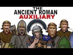 Why was the Roman Auxilia so effective? (Roman Auxiliary Infantry)