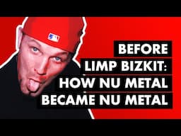 Before Limp Bizkit: How Nu Metal Became Nu Metal