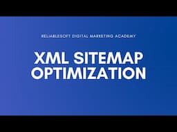 XML Sitemap SEO Optimization (Create, Optimize & Submit to Google)