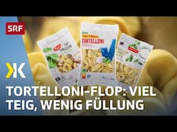 Tortelloni im Test: Kein Produkt überzeugt | 2024 | Kassensturz | SRF