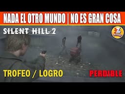 Silent Hill 2 Remake - Logro / Trofeo Nada del otro mundo (Mata con armas a distancia) - PERDIBLE