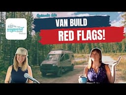 Red Flags to Watch Out For When Hiring a Van Builder with Kristen Bor of Bearfoot Theory