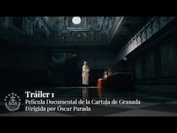 Tráiler 1 Película Documental de La Cartuja de Granada