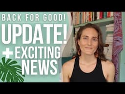 Back & Here to Stay! Life & Work Update (Spoiler: Community & Coaching is coming!)