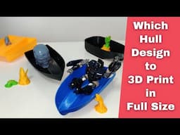 3D printing a Full Size Electric boat Part 2   Hull Designs