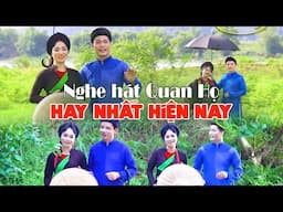 Nghe Hát Quan Họ HAY NHẤT HIỆN NAY - Liên Khúc Dân Ca Quan Họ KHÔNG QUẢNG CÁO - Nghe Là Nghiện