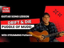 Puddle of Mudd Drift & Die Guitar Song Lesson with Strumming Patterns