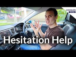 How Hesitation Causes You to Fail the Driving Test and What You Can do About it.