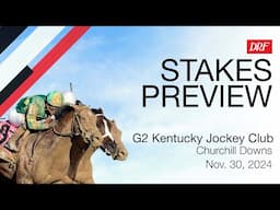 Grade 2 Kentucky Jockey Club Preview | November 30, 2024