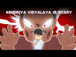 KENDRIYA VIDYALAYA IS SCARY