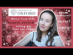 reflecting on Hilary Term 2022: let's talk about oxford exams babyyy