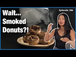 Bring on the Fall Feels with Smoked Donuts & Maple Whisky Glaze! [WTF Ep 386]