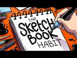 The 'Sketchbook Habit' that Changed my Art