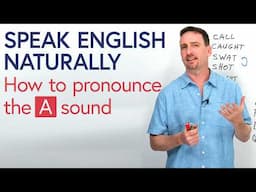 How to pronounce ‘A’ in English (It's not that easy!)