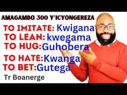 🛑L356: IGA VUBA ICYONGEREZA, INSHINGA 300 Z'ICYONGEREZA N'IKINYARWANDA