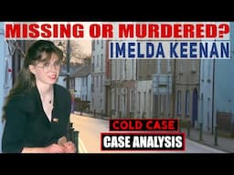 MISSING OR MURDERED? IMELDA KEENAN - COLD CASE - Radio Espial EP56