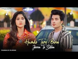 Humko Tere Bina | Jeena To Sikha | Cute Love Story  | Denny x Rahul Mishra | Manazir & Soniya