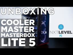 Cooler Master Masterbox Lite 5 by NXT Level PC I Unboxing and Review