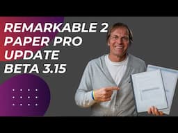 Unveiling reMarkable 2 and reMarkable Paper Pro Beta 3.16: What's New?