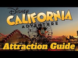 Disney California Adventure ATTRACTION GUIDE 2024 | EVERYTHING You NEED To Know