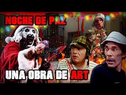 UNA OBRA DE ART: LA NOCHE DE NAVIDAD | EL CHAVO DEL 8 & TERRIFIER 3 (1/2)