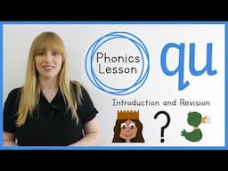 qu | Phonics Lesson | Introduction and Revision