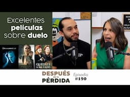 Excelentes películas de Tanatología - E.190 Después de la pérdida